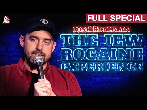 Josh Edelman | The Jew Rogaine Experience (Full Comedy Special)