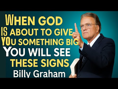 🔥 When God Is About to Bless You BIG, You’ll Notice THESE Signs | Billy Graham’s 🔥