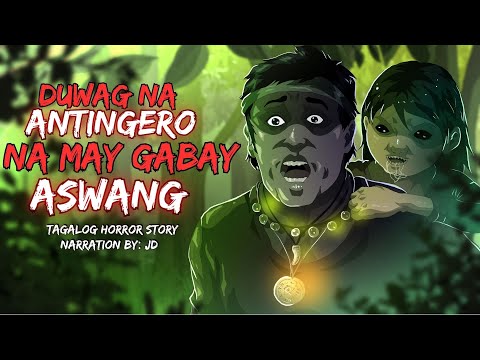 DUWAG NA ANTINGERO NA MAY GABAY NA ASWANG | GANTI NG API (Aswang True Story)