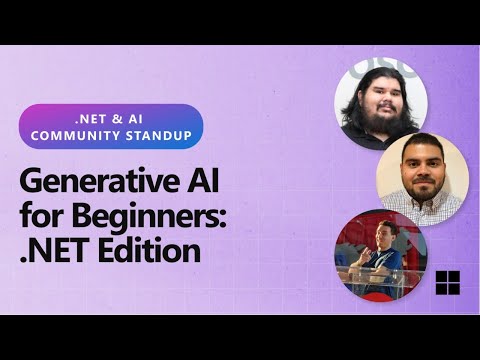 .NET AI Community Standup - Generative AI for Beginners: .NET Edition