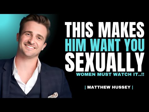 The SECRET to Making Men Want You Sexually | Matthew Hussey