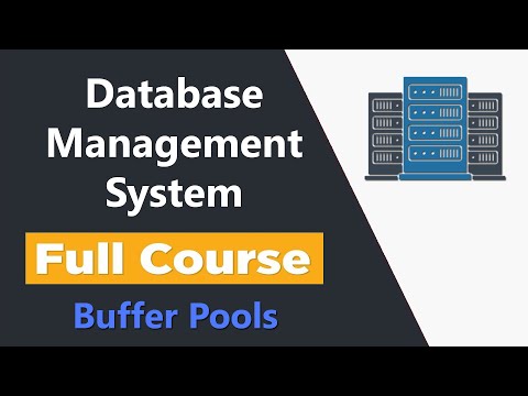 Database Management System Full Course: Buffer Pools | Databases A2Z