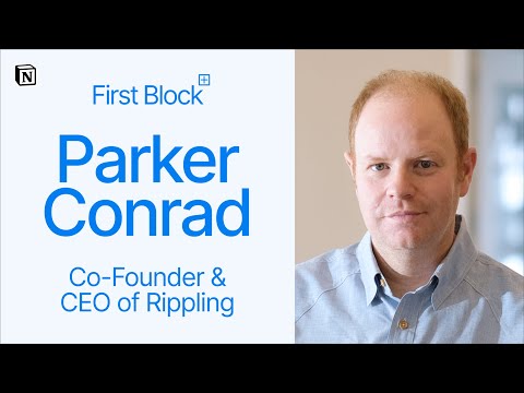 First Block: Interview with Parker Conrad, Co-Founder & CEO of Rippling