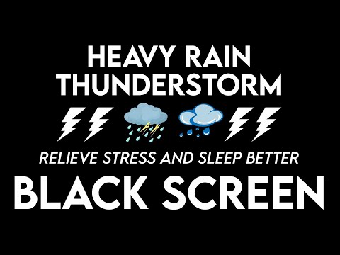 Relieve Stress And Sleep Better With Heavy Rain & Thunderstorm - Rain For Relaxation BLACK SCREEN #2