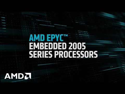 AMD EPYC™ Embedded 2005 Series Processors