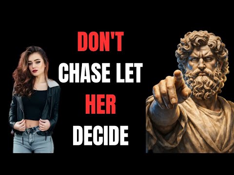 Make Her Pick You Naturally — No Chasing, No Begging | Stoicism