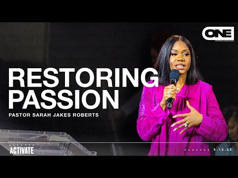 Restoring Passion- Sarah Jakes Roberts