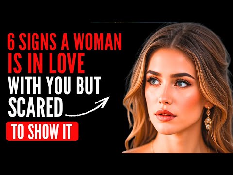 6 Signs a Woman Is in LOVE With You But SCARED to Show It | Female Psychology