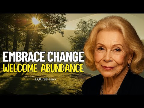 Louise Hay: I Welcome Abundance | Transform Your Life with Positive Energy