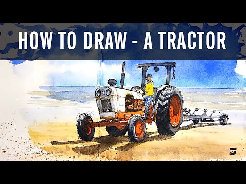 How to Draw a Tractor - Loose Ink and Watercolour Sketching
