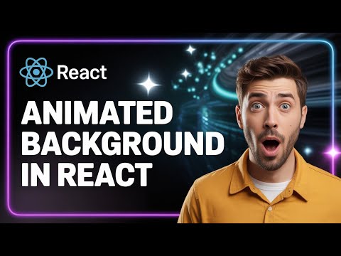 How to add Animated Backgrounds in your React Application