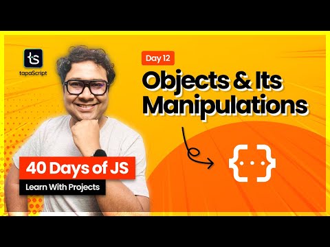 Day 12: Mastering JavaScript Objects With Real-World Examples 🤩