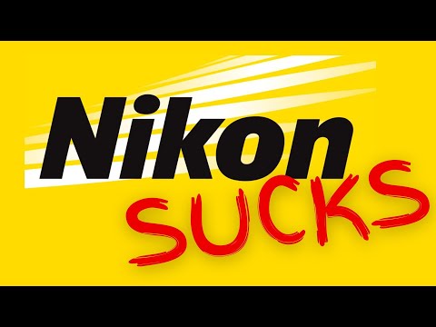 WHY EVERYONE HATES ON NIKON...Seriously