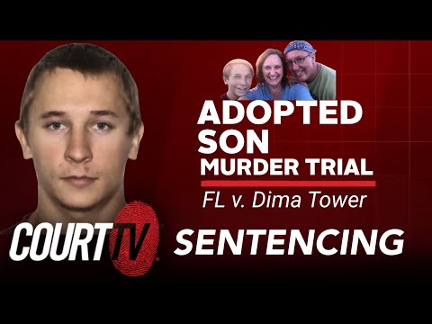 Dima Tower Sentencing: Guilty on All Counts in Adopted Son Murder Trial