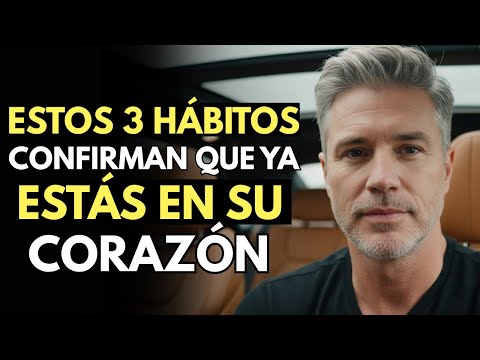 TRES HÁBITOS MASCULINOS QUE REVELAN QUE ÉL SÍ TE QUIERE