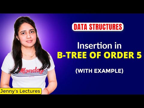 5.25 Insertion in B-Tree of Order 5 | Data structures and algorithms Tutorials