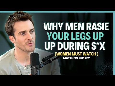 Why Men Love Raising Your Legs in Bed || Matthew Hussey || Dating Advice