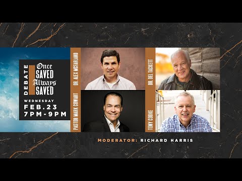 Once Saved, Always Saved Debate