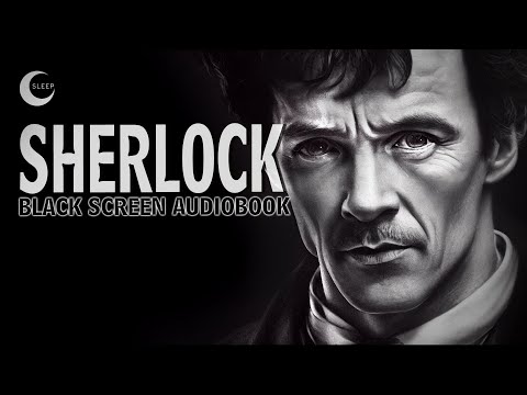 ADVENTURES OF SHERLOCK HOLMES  | Black Screen Audio Book for Sleep