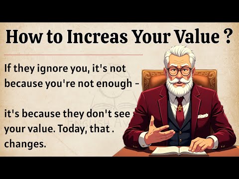 How to Increase Your Value ? || Learn English Through Motivational Lessons 🔥 || Improve Your English