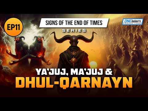 Ya'juj, Ma'juj & Dhul-Qarnayn | Ep 11 | Signs of the End of Times Series