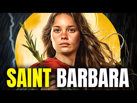 Who Was Saint Barbara? Discover Her Story