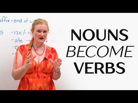 Noun → Verb: How to Use -ize, -en, -ify, -ate
