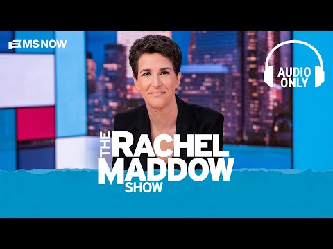 The Rachel Maddow Show - March 30 | Audio Only