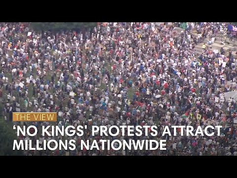 'No Kings' Protests Attract Millions Nationwide | The View
