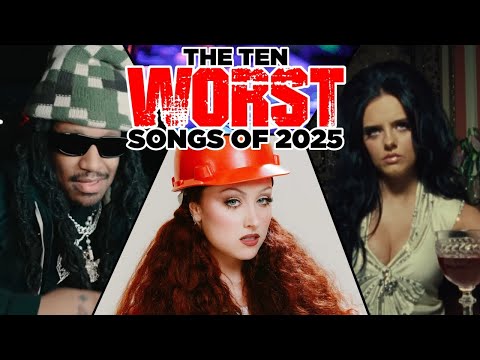 The Ten Worst Songs of 2025