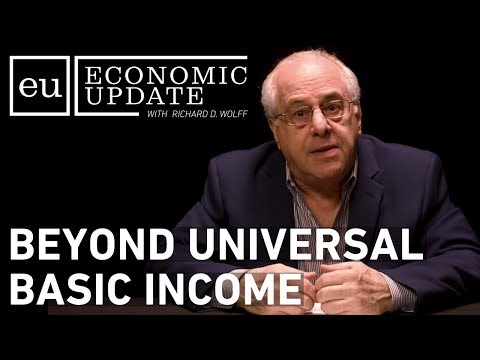 Economic Update: Beyond Universal Basic Income