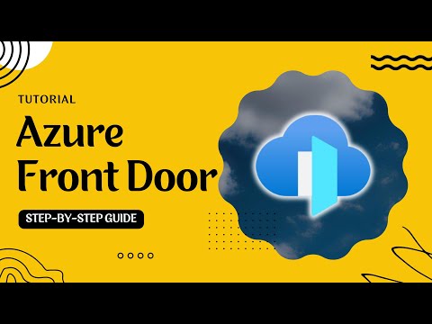 Azure Front Door Tutorial: Setup, Configuration & Best Practices (Step-by-Step Guide)