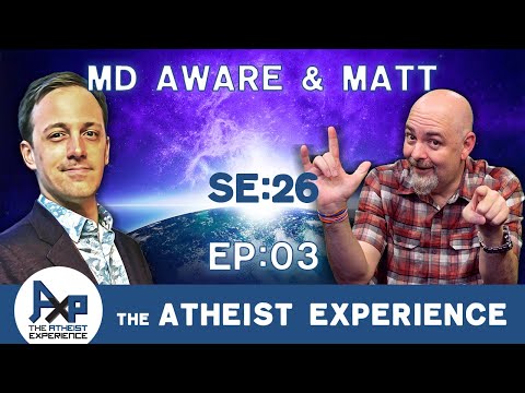 The Atheist Experience 26.03 with Matt Dillahunty and MD Aware ( @Truth Wanted  )
