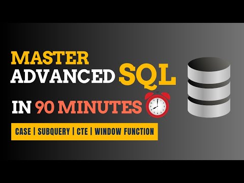Master Advanced SQL in 90 Minutes | CASE, CTE, Subqueries & Window Functions Explained