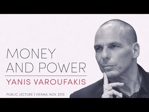 Yanis Varoufakis: »MONEY AND POWER«, Public Lecture 2015-11-04