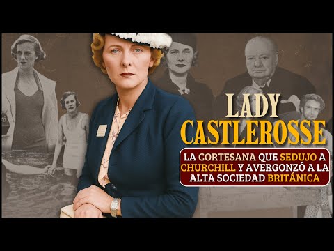 Lady Castlerosse: La cortesana que sedujo a Churchill y avergonzó a la alta sociedad británica