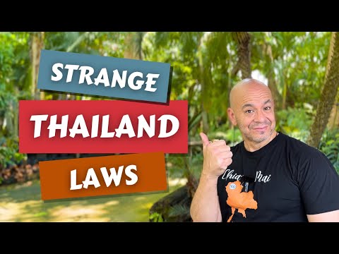 Thailand Laws: Strange Things to get arrested for in Thailand