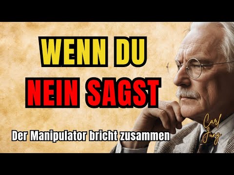 Was passiert, wenn du einem Manipulator NEIN sagst (Jung kannte die Reaktion)