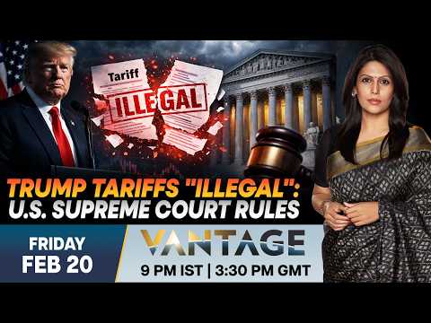 LIVE: US supreme court strikes down Trump's sweeping tariffs  | Vantage with Palki Sharma