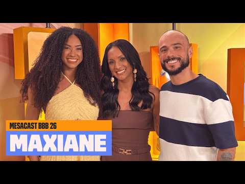 Maxiane: confira a participação da SEXTA ELIMINADA no Mesacast BBB | BBB 26 | Multishow
