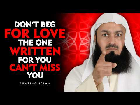 If They Were Meant for You, Allah Would Have Kept Them | Mufti Menk