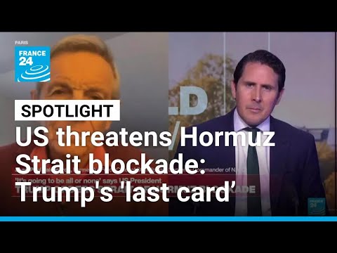 Iran - Enemies of the Strait: Former NATO General discusses US blockade threats • FRANCE 24