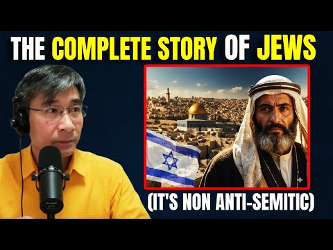 The complete non Anti-Semitic Story of Jews | Prof Jiang Xueqin