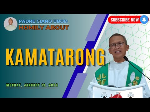 Fr. Ciano Homily about KAMATARONG - 1/19/2026