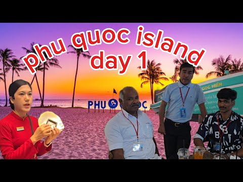 🇻🇳 Vietnam phu quoc island 🏝 trip with famil day 1 in phu quoc island in tamil #vlogs 