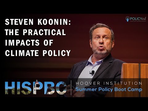 Steven Koonin on The Practical Impacts of Climate Policy