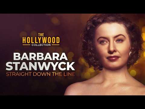 Barbara Stanwyck: Straight Down The Line | The Hollywood Collection