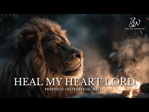 Heal My Heart Lord | Prophetic Warfare Prayer Instrumental