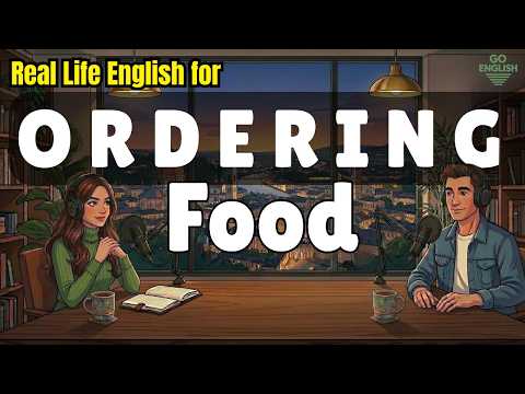 English Conversation Practice: Ordering Food | Listening & Speaking Practice