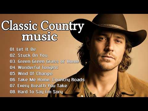 Let It Be, Stuck On You, Green Green Grass of Home – Classic Country Music Timeless 60s, 70s, 80s